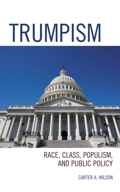 Book cover of: Trumpism. By: Carter A. Wilson