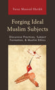 Book cover of: Forging Ideal Muslim Subjects. By: Faraz Masood Sheikh