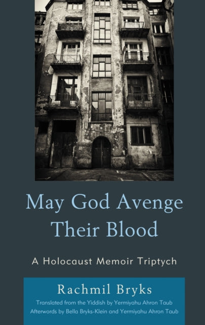 Book cover of: May God Avenge Their Blood. By: Rachmil Bryks
