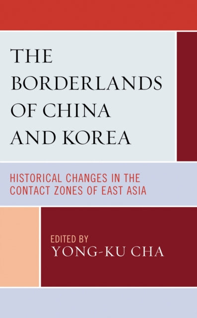 Book cover of: Borderlands of China and Korea. By: Yong-ku Cha