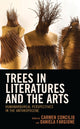Book cover of: Trees in Literatures and the Arts. By: Carmen Concilio