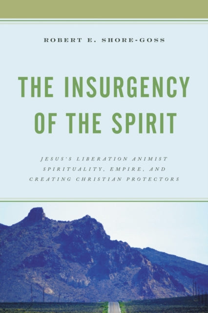 The Insurgency of the Spirit