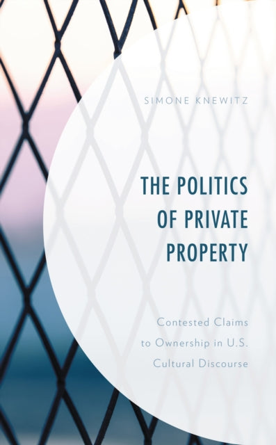 Book cover of: Politics of Private Property. By: Simone Knewitz