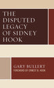 Book cover of: Disputed Legacy of Sidney Hook. By: Gary Bullert