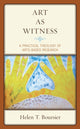 Book cover of: Art As Witness. By: Helen T. Boursier
