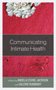 Book cover of: Communicating Intimate Health. By: Angela Cooke-Jackson