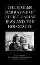 Book cover of: Stolen Narrative of the Bulgarian Jews and the Holocaust. By: Jacky Comforty