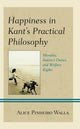 Book cover of: Happiness in Kant’s Practical Philosophy. By: Alice Pinheiro Walla