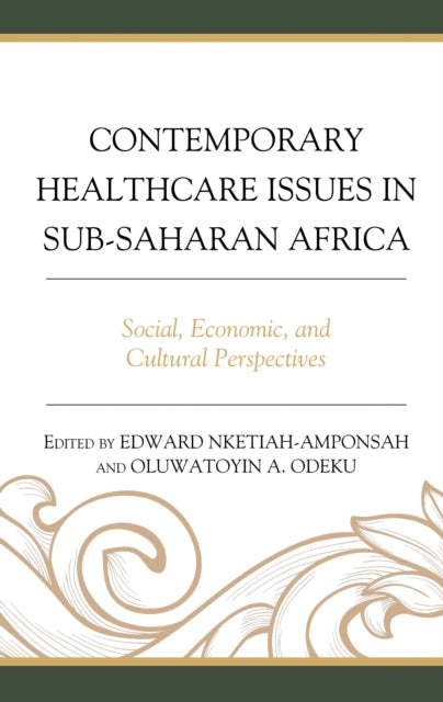 Book cover of: Contemporary Healthcare Issues in Sub-Saharan Africa. By: Edward Nketiah-Amponsah