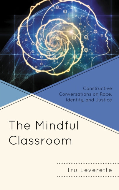 Book cover of: Mindful Classroom. By: Tru Leverette