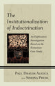 Book cover of: Institutionalization of Indoctrination. By: Paul Dragos Aligica