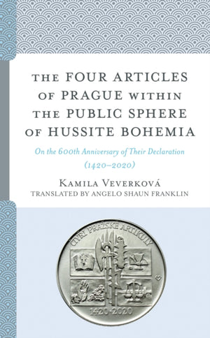 Four Articles of Prague within the Public Sphere of Hussite Bohemia