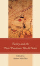 Book cover of: Turkey and the Post-Pandemic World Order. By: Ahmet Salih Ikiz
