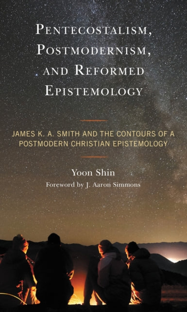 Book cover of: Pentecostalism, Postmodernism, and Reformed Epistemology. By: Yoon Shin
