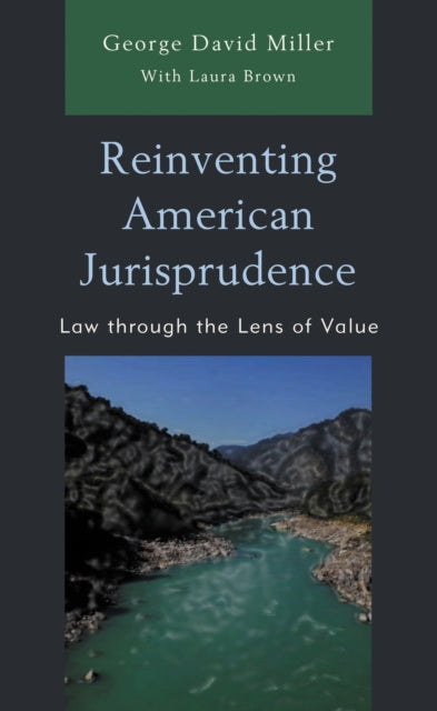 Book cover of: Reinventing American Jurisprudence. By: George David Miller