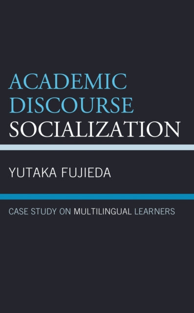 Book cover of: Academic Discourse Socialization. By: Yutaka Fujieda