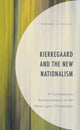 Book cover of: Kierkegaard and the New Nationalism. By: Thomas J. Millay