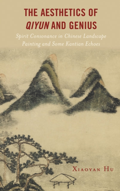 Book cover of: Aesthetics of Qiyun and Genius. By: Xiaoyan Hu