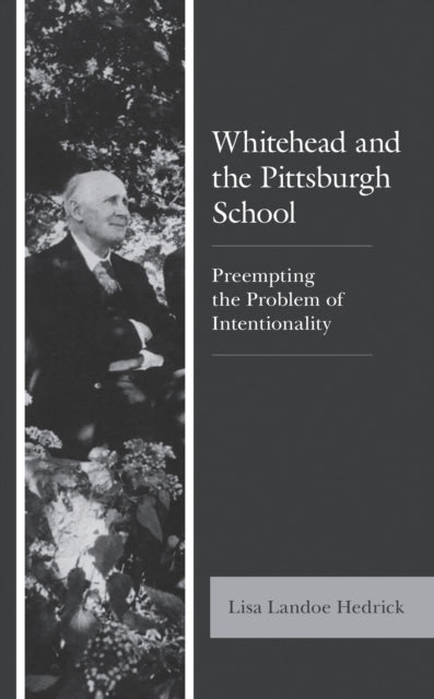 Book cover of: Whitehead and the Pittsburgh School. By: Lisa Landoe Hedrick