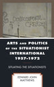 Book cover of: Arts and Politics of the Situationist International 1957–1972. By: Edward John Matthews