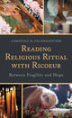 Book cover of: Reading Religious Ritual with Ricoeur. By: Christina M. Gschwandtner