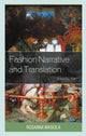 Book cover of: Fashion Narrative and Translation. By: Rosanna Masiola