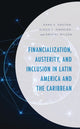 Book cover of: Financialization, Austerity, and Inclusion in Latin America and the Caribbean. By: Rana S. Gautam