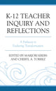 Book cover of: K-12 Teacher Inquiry and Reflections. By: Marjori Krebs