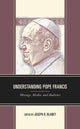 Book cover of: Understanding Pope Francis. By: Joseph R. Blaney
