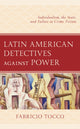 Book cover of: Latin American Detectives against Power. By: Fabricio Tocco