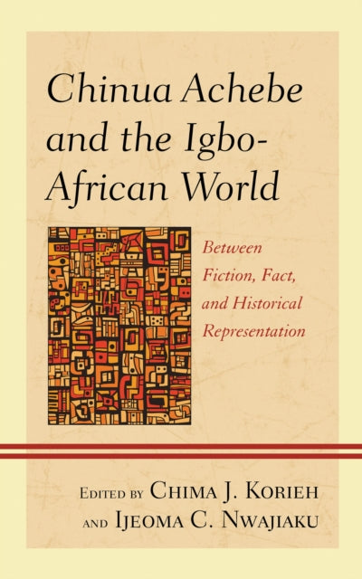 Book cover of: Chinua Achebe and the Igbo-African World. By: Chima J. Korieh