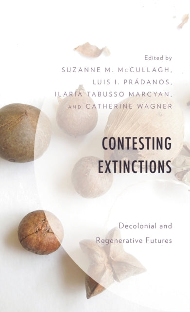 Book cover of: Contesting Extinctions. By: Luis I. Prádanos