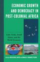 Book cover of: Economic Growth and Democracy in Post-Colonial Africa. By: João Resende-Santos