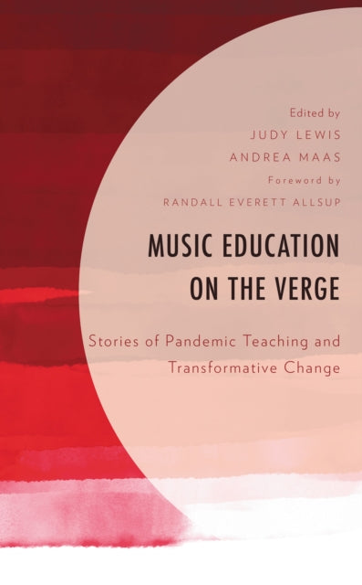 Book cover of: Music Education on the Verge. By: Judy Lewis
