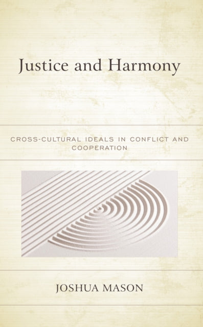 Book cover of: Justice and Harmony. By: Joshua Mason