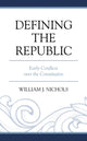 Book cover of: Defining the Republic. By: William J. Nichols