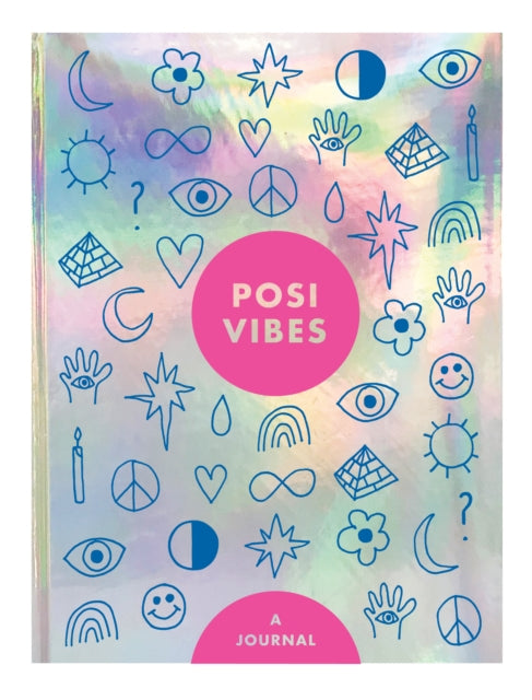 Book cover of: Posi Vibes Journal. By: Rose Lazar