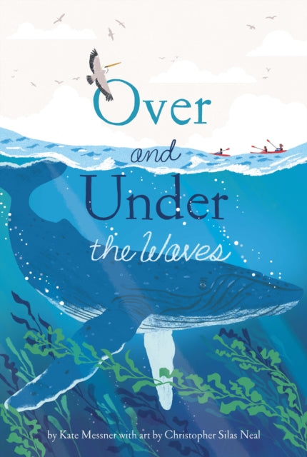 Book cover of: Over and Under the Waves. By: Kate Messner