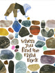Book cover of: When You Find the Right Rock. By: Mary Lyn Ray