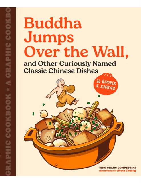 Book cover of: Buddha Jumps Over the Wall, and Other Curiously Named Classic Chinese Dishes. By: Vivian Truong