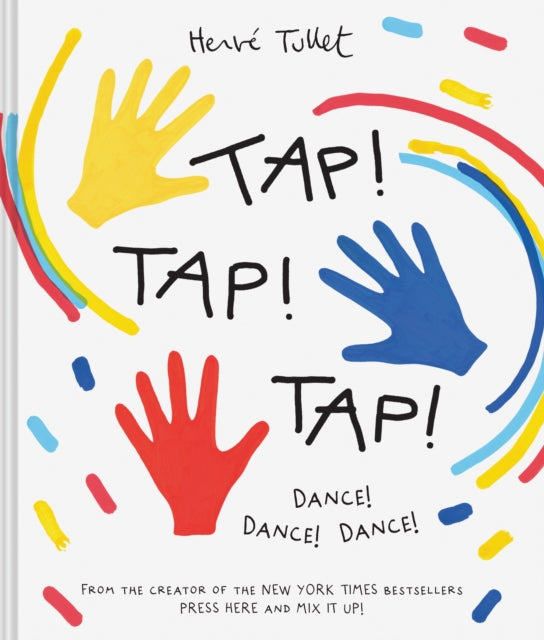 Book cover of: Tap! Tap! Tap!. By: Hervé Tullet
