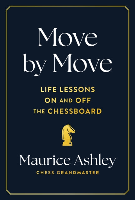 Book cover of: Move by Move. By: Maurice Ashley