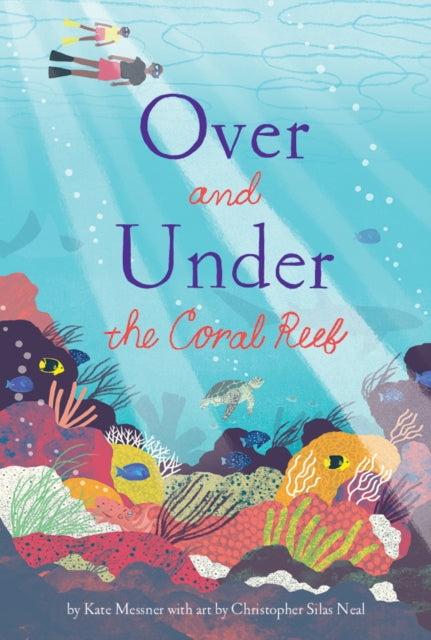 Book cover of: Over and Under the Coral Reef. By: Kate Messner