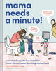 Book cover of: Mama Needs a Minute!