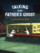Book cover of: Talking to My Father's Ghost. By: Alex Krokus
