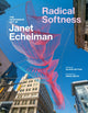 Radical Softness, The Responsive Art of Janet Echelman 9781797228679 Gloria Sutton