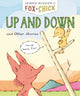 Book cover of: Fox & Chick: Up and Down