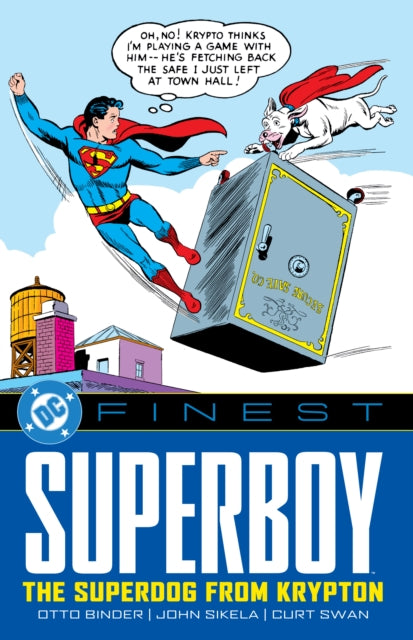 Book cover of: DC Finest: Superboy: The Superdog from Krypton. By: Otto Binder