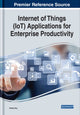 Book cover of: Internet of Things (IoT) Applications for Enterprise Productivity. By: Erdinç Koç