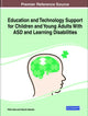 Book cover of: Education and Technology Support for Children and Young Adults With ASD and Learning Disabilities. By: Yefim Kats